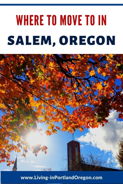 Where to live in Salem Oregon, PDX real estate