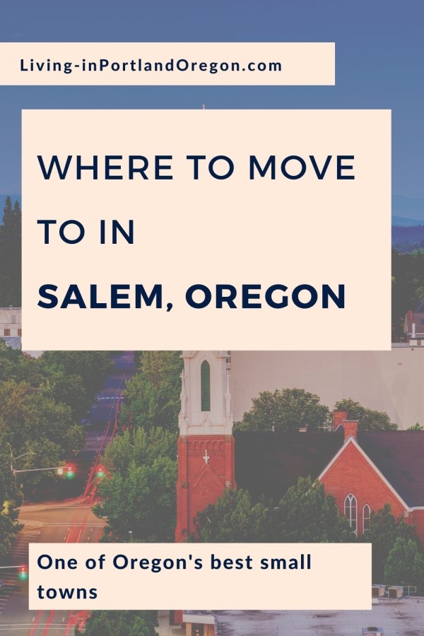 Where to live in Salem Oregon, PDX real estate