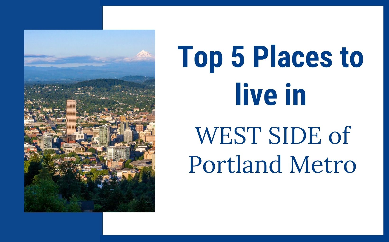 Where to live in West Portland feature image, Living in Portland Oregon real estate