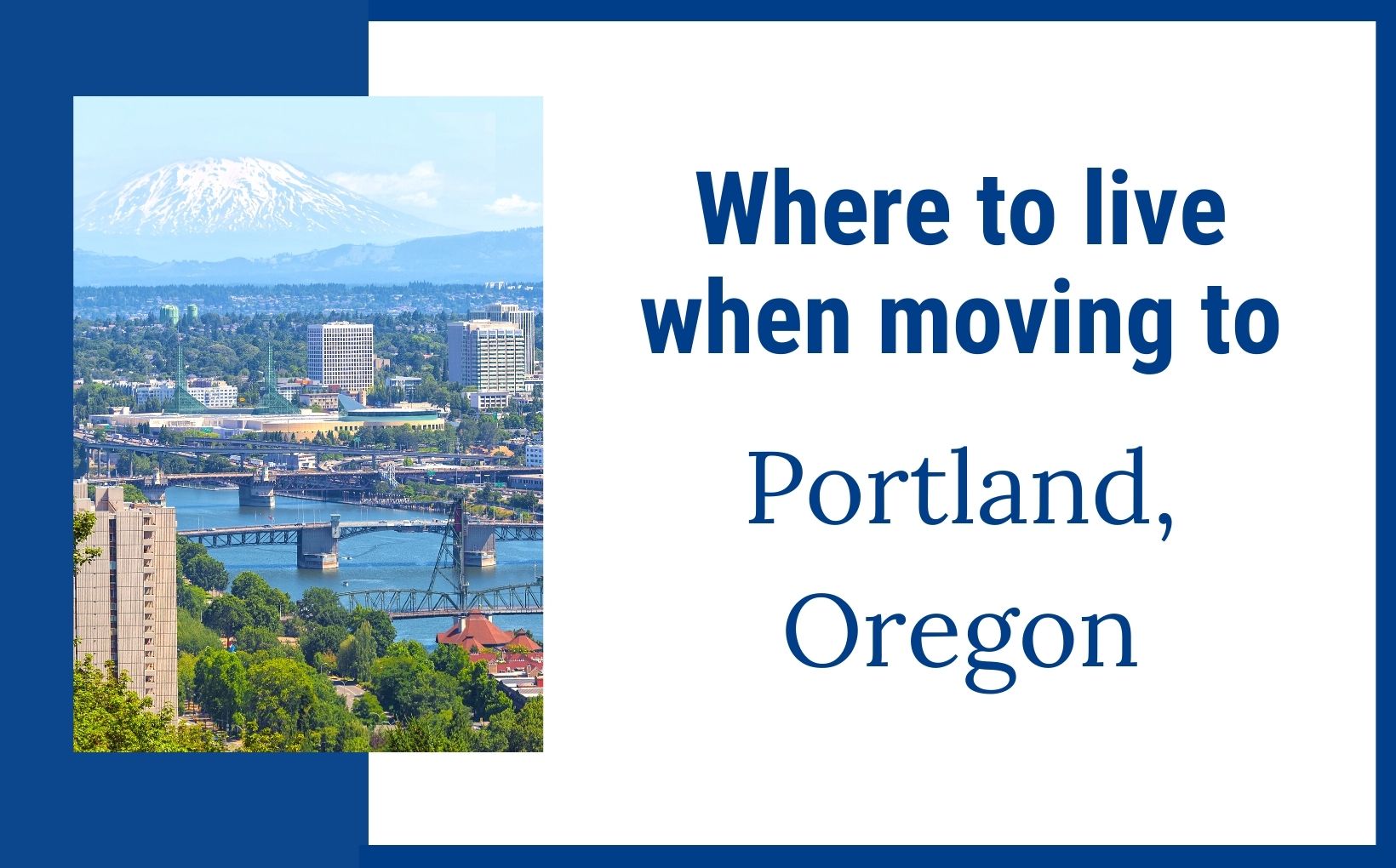 Where to live when moving to Portland Oregon feature img