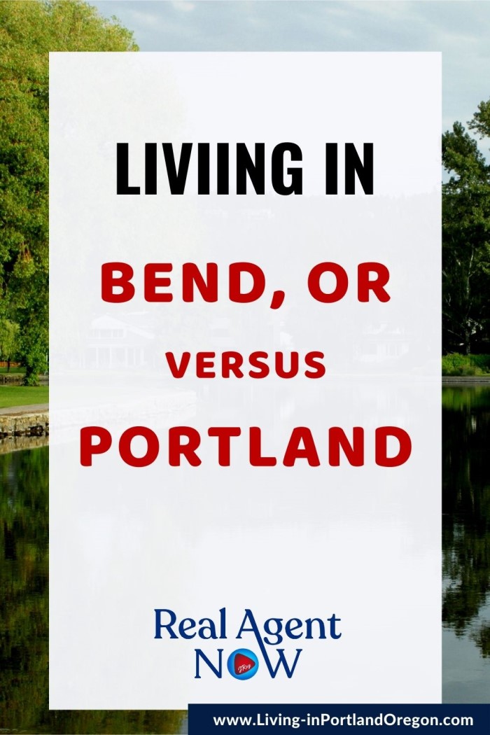 living in Bend vs Portland Oregon, Living in Portland OR real estate