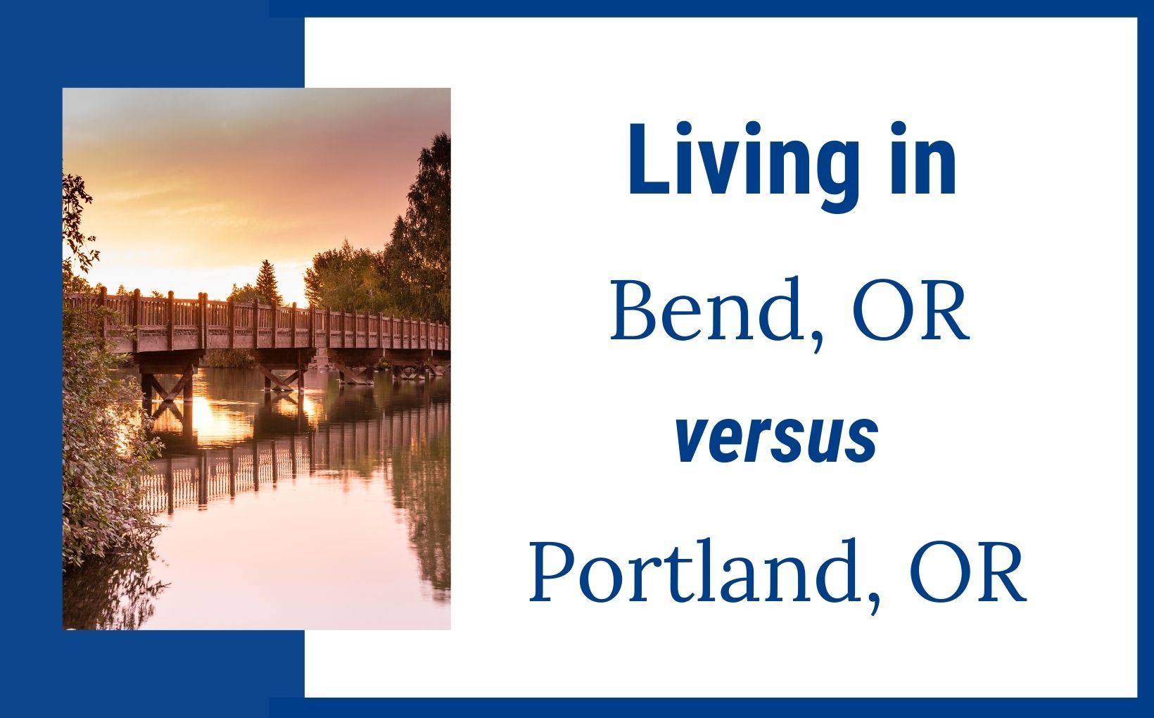 living in Bend vs Portland Oregon, Living in Portland OR real estate