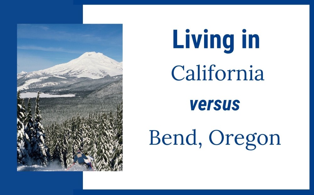 living in California versus Bend Oregon feature img