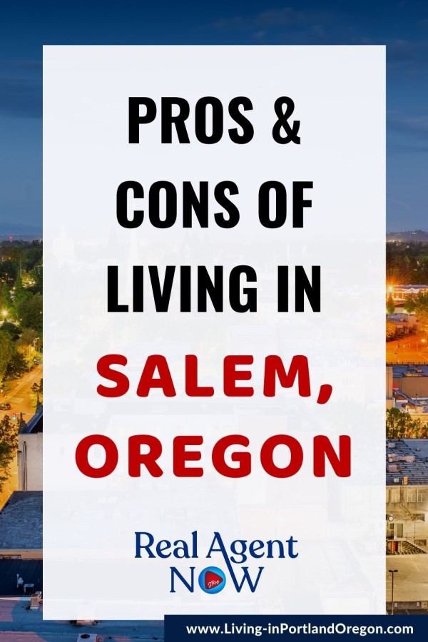 pros and cons of living in Salem Oregon, PDX real estate