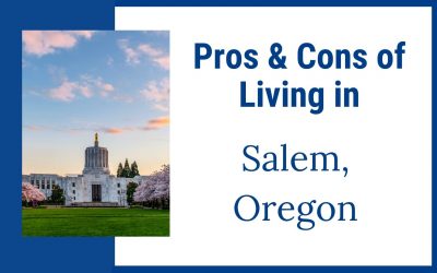 Pros & Cons of Living in Salem, Oregon