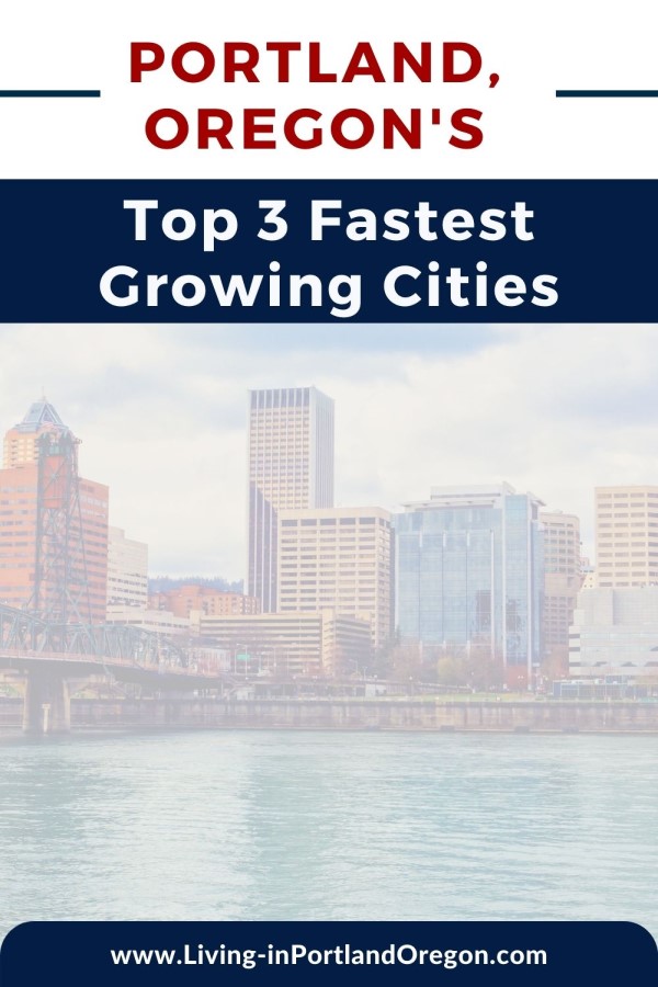 top 3 Fastest Growing Cities in Portland, OR, Living in Portland Oregon real estate agents