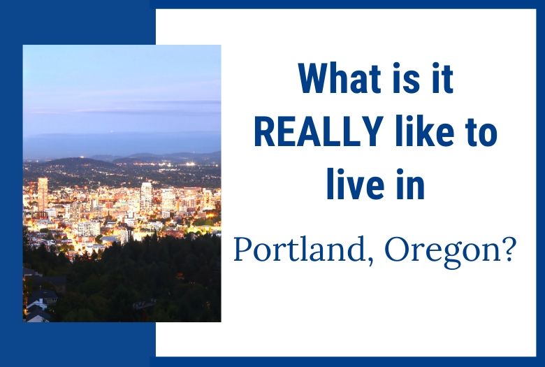 what is it like to live in Portland Oregon, Living in Portland Oregon real estate blog